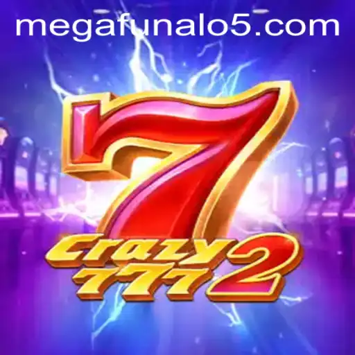 Crazy7772: Unveiling the Thrilling World of Megafunalo Gaming