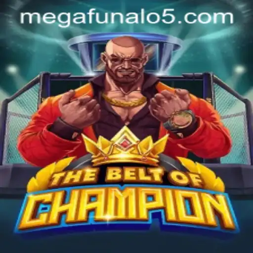 TheBeltOfChampion: Exploring the Exciting World of Megafunalo